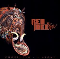 online luisteren Red Bee - Chokehold I Alone