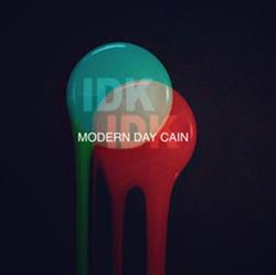 ladda ner album IDK - Modern Day Cain