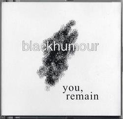 Download blackhumour - You Remain