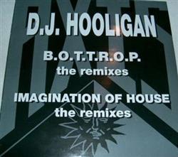 lytte på nettet DJ Hooligan - BOTTROP Imagination Of House The Remixes