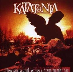 Album herunterladen Katatonia - Discouraged Ones Brave Murder Day