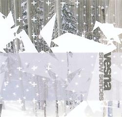 lytte på nettet Vesna - Snow Sences
