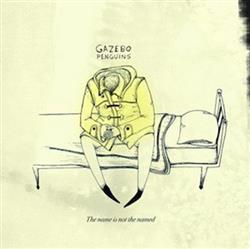 lataa albumi Gazebo Penguins - The Name Is Not The Named