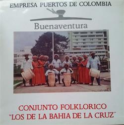 télécharger l'album Conjunto Folklorico Los De La Bahia De La Cruz - Buenaventura