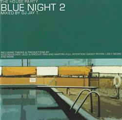 baixar álbum DJ Jay T - The House Party Blue Night 2