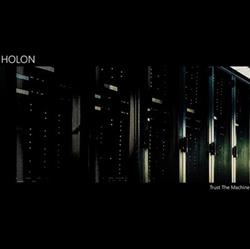 lytte på nettet Holon - Trust The Machine