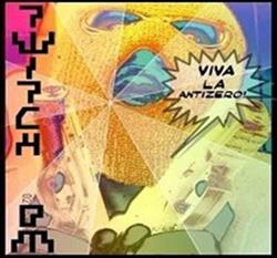 ladda ner album Twitch DeMetaphysical - Viva La AnTiZeR0