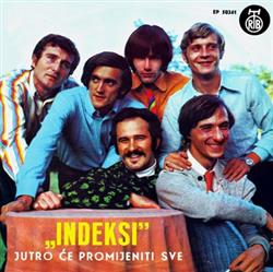 Download Indeksi - Jutro Će Promijeniti Sve