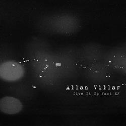 Allan Villar - Give It Up Fast EP