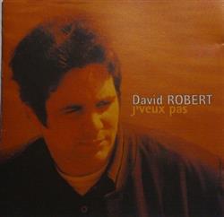 last ned album David Robert - JVeux Pas