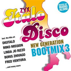 écouter en ligne Various - ZYX Italo Disco New Generation Bootmix 3
