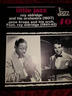 lataa albumi Roy Eldridge And His Orchestra Gene Krupa And His Orch Feat Roy Eldridge - Little Jazz