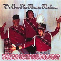 escuchar en línea The No Service Project - We Are The Music Makers