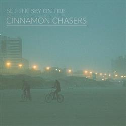 escuchar en línea Cinnamon Chasers - Set the Sky on Fire
