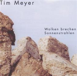 escuchar en línea Tim Meyer - Wolken Brechen Sonnenstrahlen