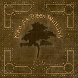 télécharger l'album Men As Trees Walking - 1518