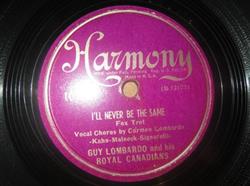 Download Guy Lombardo And His Royal Canadians - Ill Never Be The Same Just Because Youre You