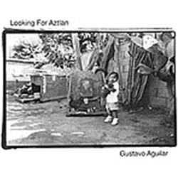 Gustavo Aguilar - Looking For Aztlan