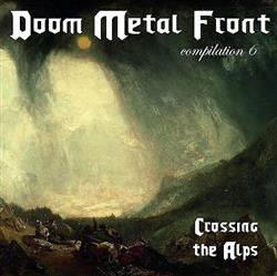 écouter en ligne Various - Doom Metal Front Compilation 6 Crossing The Alps