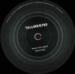 Download Tallmen 785 - What You Need