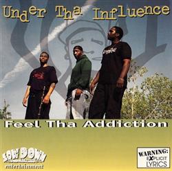 descargar álbum Under Tha Influence - Feel Tha Addiction