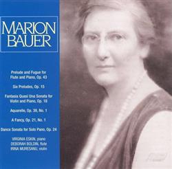 kuunnella verkossa Marion Bauer, Virginia Eskin, Deborah Boldin, Irina Mureșanu - Music Of Marion Bauer