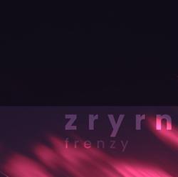 online anhören Zryrn - Frenzy