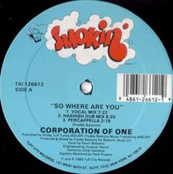 Corporation Of One - So Where Are You