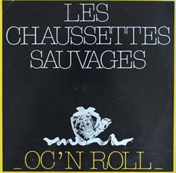 ouvir online Les Chaussettes Sauvages - OcN Roll