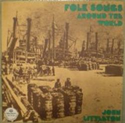 lataa albumi John Littleton - Folk Songs Around The World