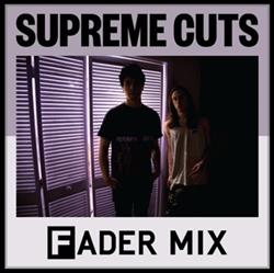 online anhören Supreme Cuts - Fader Mix