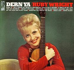last ned album Ruby Wright - Dern Ya