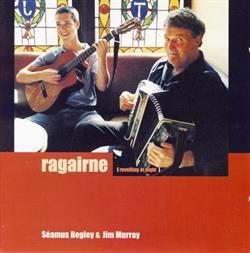 lyssna på nätet Séamus Begley & Jim Murray - Ragairne