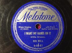 lytte på nettet Big Bill Broonzy - I Want My Hands On It Made A Date With An Angel