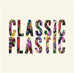 ladda ner album Classic Plastic - Classic Plastic