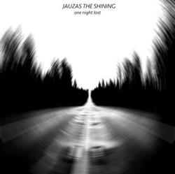 lataa albumi Jauzas The Shining - One Night Lost