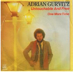 ascolta in linea Adrian Gurvitz - Untouchable And Free One More Time