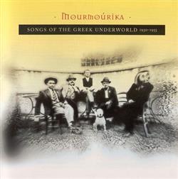 Download Various - Mourmoúrika Songs Of The Greek Underworld 1930 1955