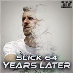 Download Slick 64 - Years Later