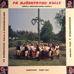 lataa albumi Gösta Westerlunds Kapell - På Björkprydd Kulle