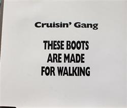 lataa albumi Cruisin' Gang - These Boots Are Made For Walking
