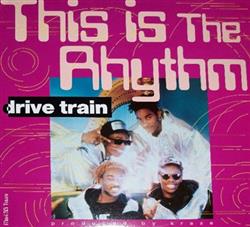 descargar álbum Drive Train - This Is The Rhythm