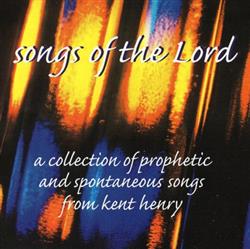 télécharger l'album Kent Henry - Songs Of The Lord