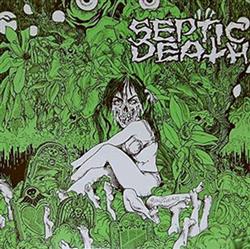 ladda ner album Septic Death - Need So Much Attention Acceptance Of Whom