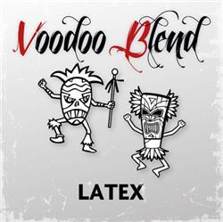 online luisteren Voodoo Blend - Latex