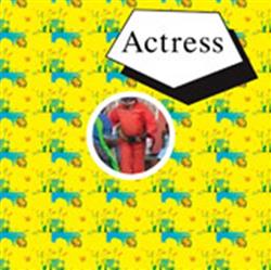 Download Actress - Actress Meets Shangaan Electro