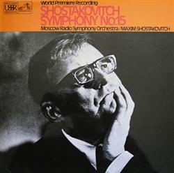 last ned album Shostakovitch, Moscow Radio Symphony Orchestra, Maxim Shostakovich - Symphony No 15