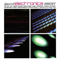 ouvir online Various - Dawn Of Electronica Uncut