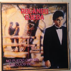 baixar álbum Rolando Ojeda - No Puedo Quitar Mis Ojos De Ti