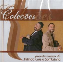 ladda ner album Arlindo Cruz E Sombrinha - Coleções Grandes Sucessos De Arlindo Cruz E Sombrinha